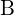 Rendered by QuickLaTeX.com \text{B}