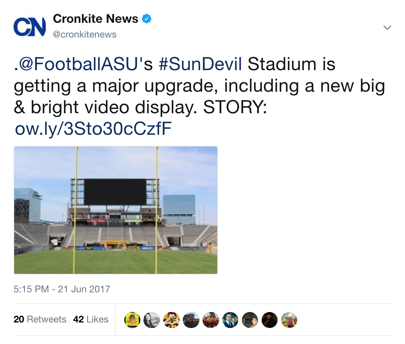 Tweet from Cronkite News (@cronkitenews) at 5:15PM, 21 June 2017, that reads: ".@FootballASU's #SunDevil Stadium is getting a major upgrade, including a new big & bright video display. STORY: ow.ly/3Sto30cCzfF" and is accompanied by na image of the large screen at the Sen Devil Stadium.The tweet has 20 retweets and 42 likes.